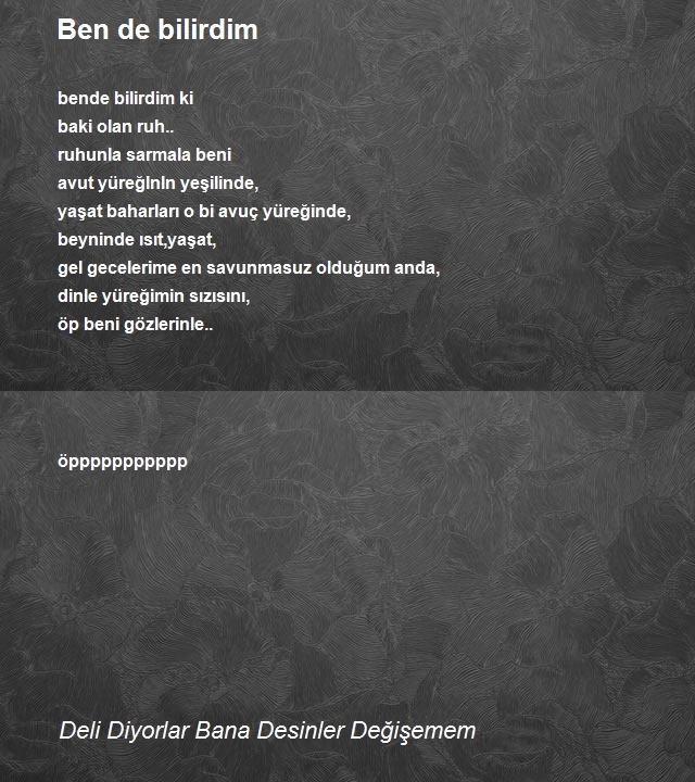 Deli Diyorlar Bana Desinler Değişemem