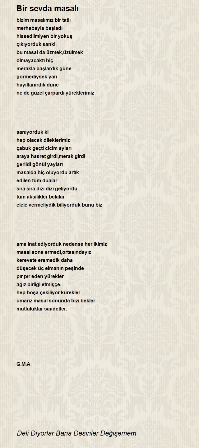 Deli Diyorlar Bana Desinler Değişemem