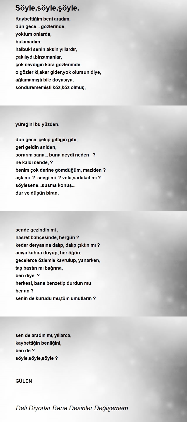 Deli Diyorlar Bana Desinler Değişemem